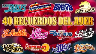 Gruperas 90S Del Recuerdo - Los Bukis, Bronco, Temerarios, Bryndis, Liberacion, Yonics, Acosta Y Mas