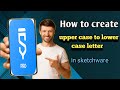 How to create upper case to lower case letter in sketchware by Amharic