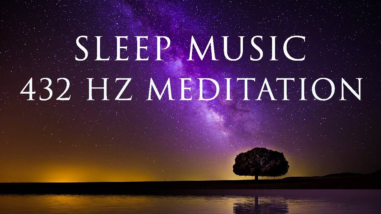 10 Hours Meditation Sleep Music 432Hz Deeply Relaxing Stress 