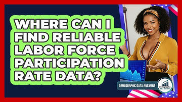 Where Can I Find Reliable Labor Force Participation Rate Data? - Demographic Data Answers