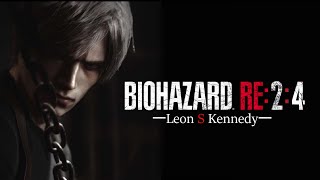 【吹替版】バイオハザードRE:2:4 -Leon S Kennedy- /Resident evil RE:2 RE:4 【時系列】