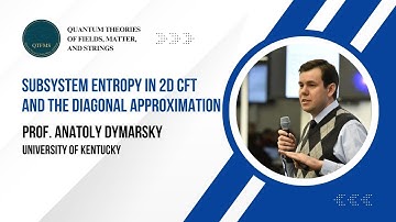 Subsystem Entropy in 2d CFT and the Diagonal Approximation - Anatoly Dymarsky