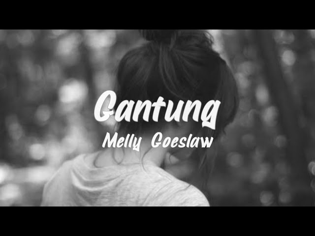 Gantung - Melly Goeslaw (Lirik) Cover by Tami Aulia class=