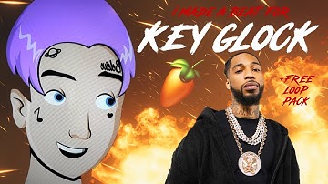 I MADE A BEAT FOR KEY GLOCK + FREE LOOP PACKS (FL STUDIO FOR BEGINNERS)