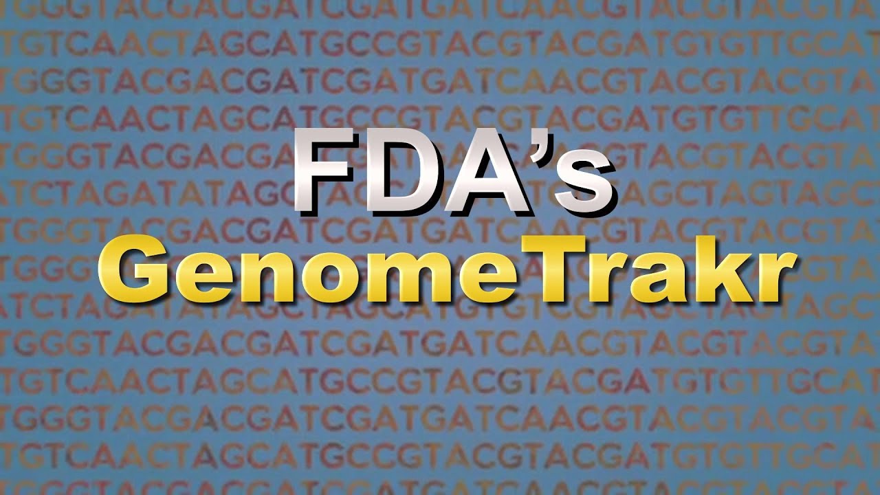 FDA’s GenomeTrakr – Pushing Back the Frontiers of Outbreak Response