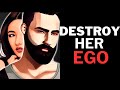 The 8 Golden Rules to Destroy Her Ego | How High Value Men Destroy Her Ego