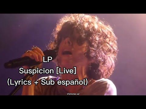 LP - Suspicion (Live) | Lyrics + Sub español