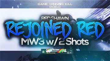 Re-Joined RedReserve! (MW3 w/ 2 Shots)