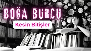 Boğa Burcu - Kesin Bitişler