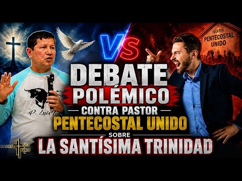 🔥 INCREDIBLE! Father Luis Toro VS United Pentecostal💥(The Most Holy Trinity)👈🏻