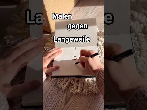 Malen gegen Langeweile