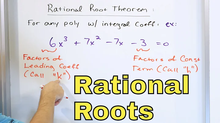 20 - The Rational Root Theorem, Part 1 (Rational Roots of Polynomials)