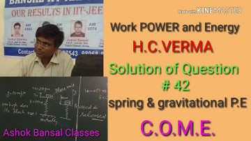 Solution of Question # 42 / Work POWER and Energy/ H.C.VERMA