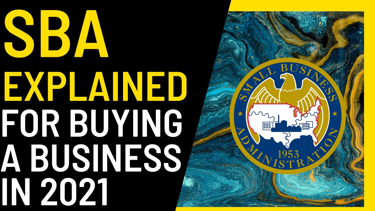 Small Business Administration SBA Explained - SBA For Buying & Selling ...