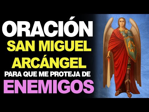 🙏 Oración a San Miguel Arcángel CONTRA TODO ENEMIGO 👹