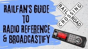 Train Aficionado LIVE | Railfan how-to guide on using Radio Reference & Broadcastify