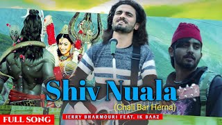 नुआला | chali var herna | shiv vivah (part 2) new gaddi nuwala | Jerry bharmouri | Ik baaz