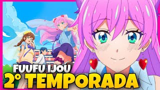 FUUFU IJOU KOIBITO MIMAN 2 TEMPORADA | QUANDO CHEGA NA CRUNCHYROLL