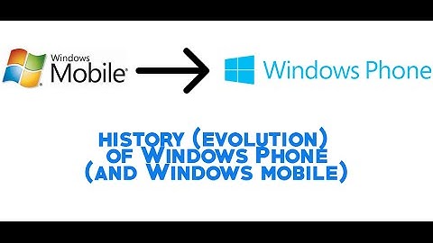 History (evolution) of Windows Phone (and Windows Mobile)