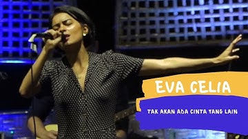 Dewa Tak Akan Ada Cinta Yang Lain Cover Eva Celia Live + Lirik