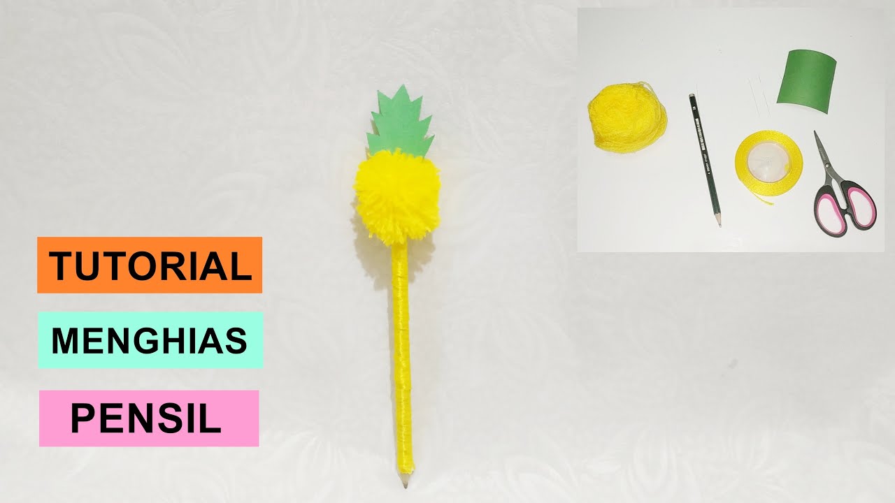 Tutorial Membuat Pensil Pineapple (Nanas) Tutorial