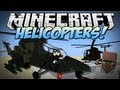 Minecraft | HELICOPTERS! (Realistic Helicopters in Minecraft!) | Mod Showcase [1.6.2]