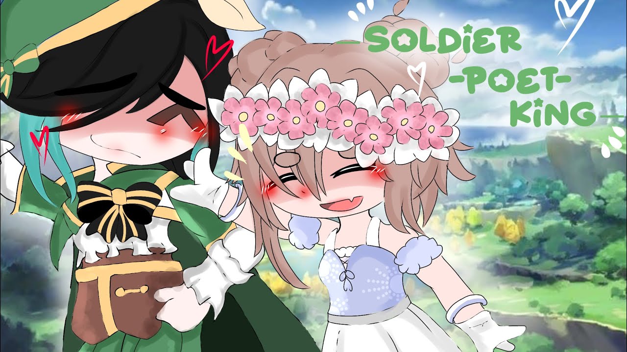 Soldier,Poet,King! ️🎼GcmvGenshin.ImpactVenti coverOriginalBy