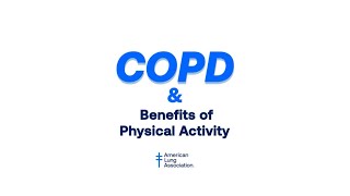COPD \& Benefits of Physical Activity