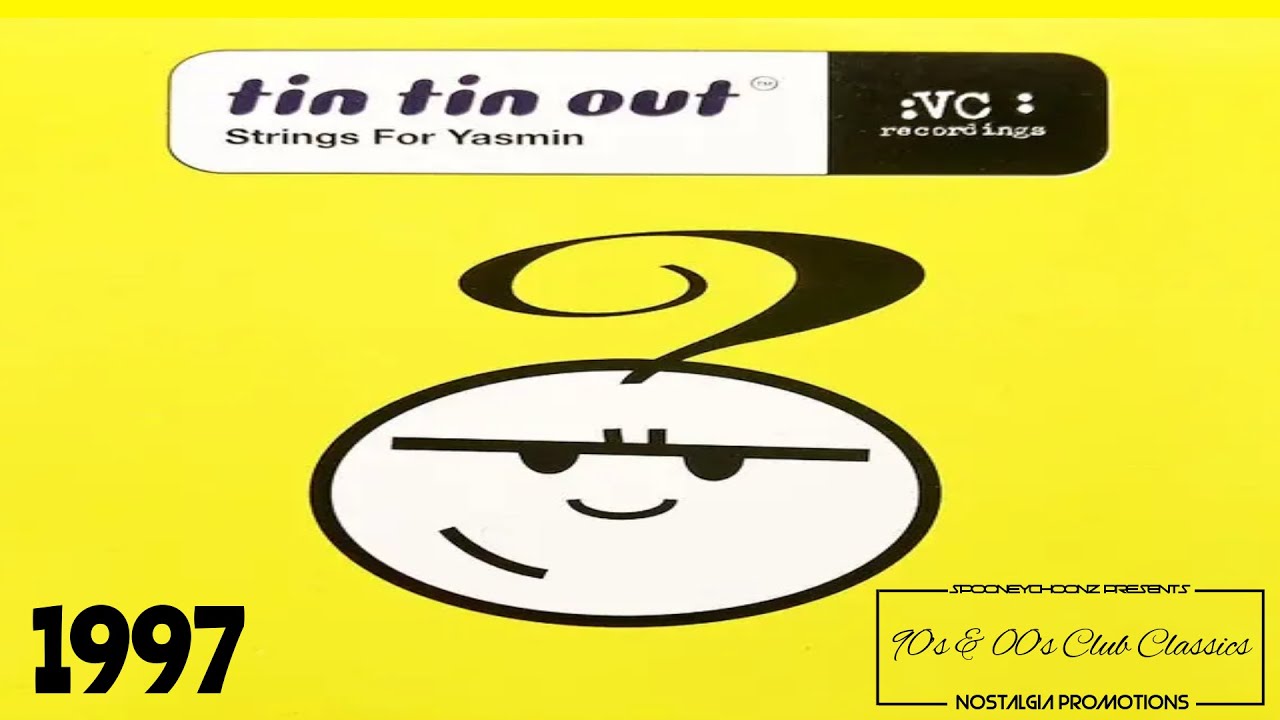 Tin Tin Out Strings For Yasmin (1997) YouTube