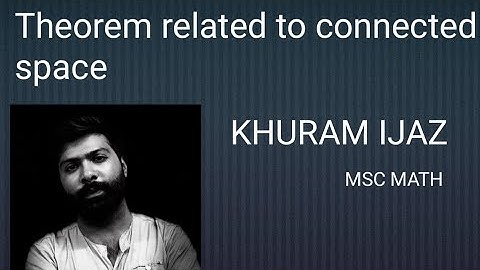 Msc math part 1 connected space theorem