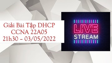 BaoNL - LAB DHCP for CCNA 22A05