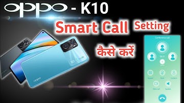 Oppo k10 hidden features | Oppo 10 Smart Call Feature | Oppo k10 smart call setting