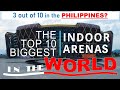 Top 10 Biggest Indoor Arena in the World 2021 - Does the Philippines still holds the world record?