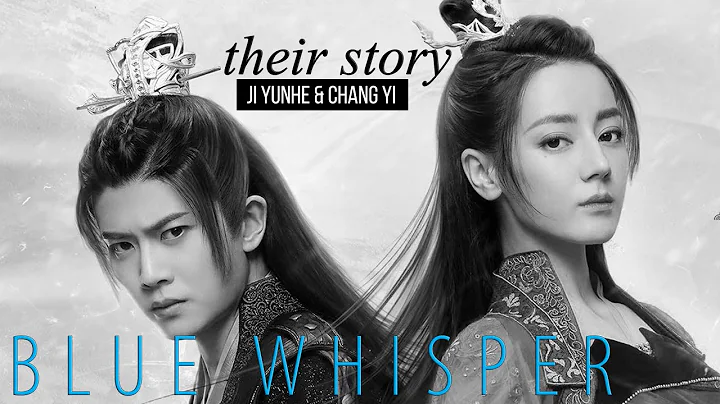The Blue Whisper FMV ► Ji Yunhe & Chang Yi - DayDayNews