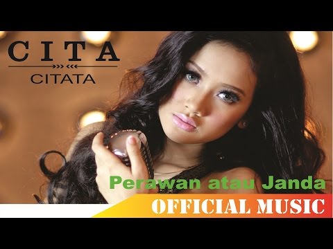 Cita Citata - Perawan atau Janda | Official Music Lyric HD