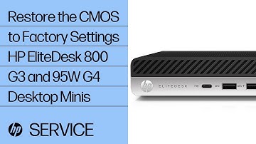Restore the CMOS to Factory Settings | HP EliteDesk 800 G3 and 95W G4 Desktop Minis | HP