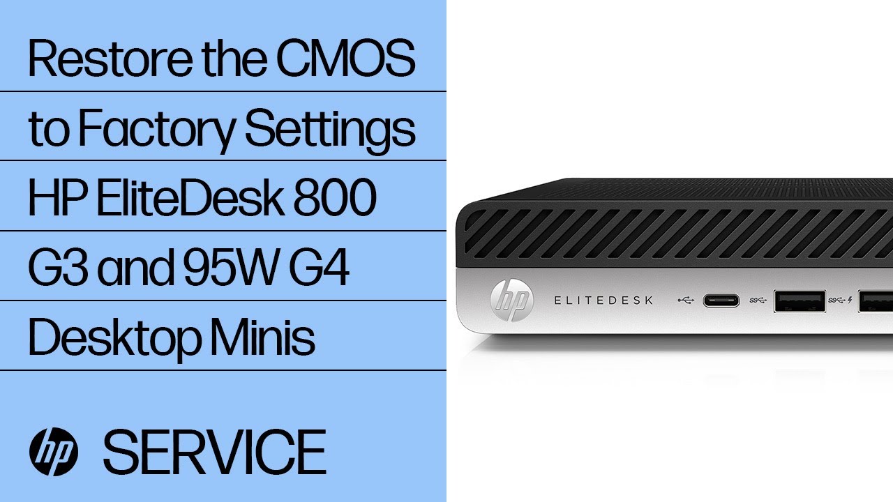 Restore The Cmos To Factory Settings Hp Elitedesk 800 G3 And 95w G4 Desktop Minis Hp Youtube