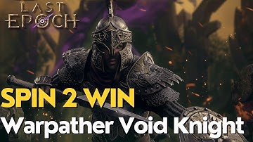 Ultimate Spin-2-Win - Void Knight | 1.0 Build Guide