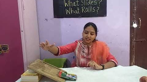 CLASS 2 TOPIC-WHAT SLIDES,WHAT ROLLS
