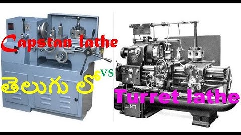 Capstan and turret lathes in telugu