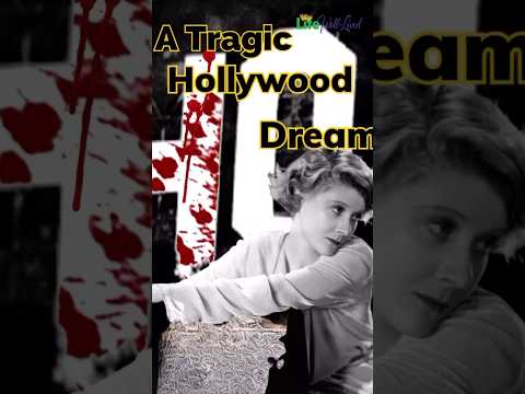 A Tragic Hollywood Dream