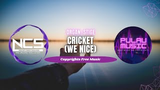 ORGAN, Stige - Cricket (we nice) | Future Trap | NCS - Copyright Free Music