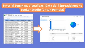 Tutorial: Visualisasi Data dari Google Spreadsheet ke Looker Studio (untuk pemula)