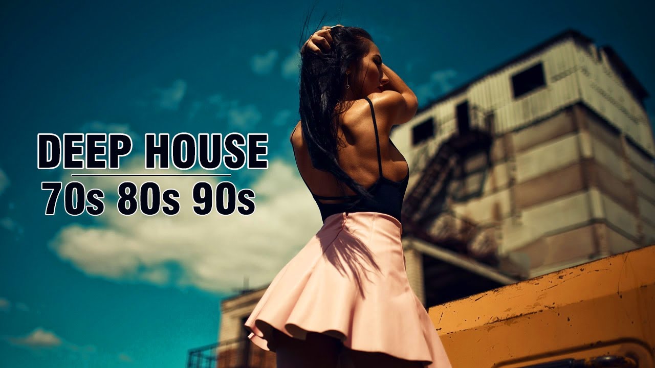 Deep House Retro 80's & 90's Popular Hits ' Deep House Mix - Deep House ...
