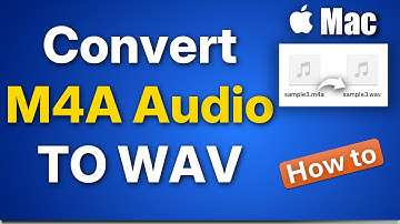 How to Convert M4A to WAV on Mac