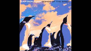 C̲a̲ptain Funk - ̲S̲o̲ngs Of ̲The ̲S̲i̲ren (Full Album) 2000