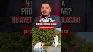 Eşinle Aranda Problem Mi Var? Bu Ayetleri Oku.. Ramazan Tolga Yolyapan