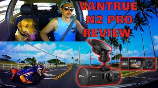 Vantrue N2 Pro Review & Guide! Still good for 2024?!