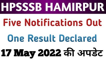 Hpsssb Hamirpur 5 Latest Notifications Out || Hpssc Hamirpur One Result Declared|| 17 may 2022