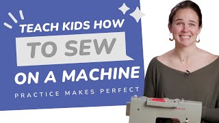 Learn How to Teach Kids to Use a Sewing Machine: Using the Machine